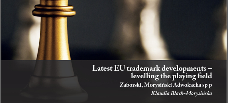 Klaudia Błach-Morysinska on the recent EU trademark law developmentsIAM Yearbook: Building IP Value in the 21st Century – 2020